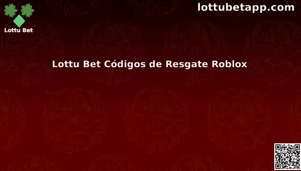 Lottu Bet Códigos de Resgate Roblox