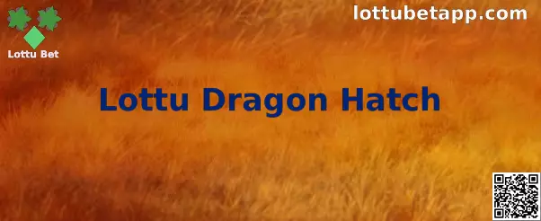 Lottu Dragon Hatch Banner