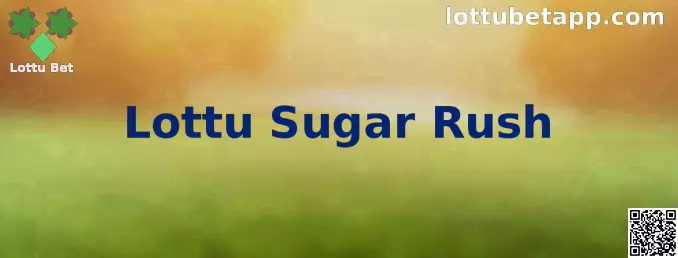 Lottu Sugar Rush Gameplay